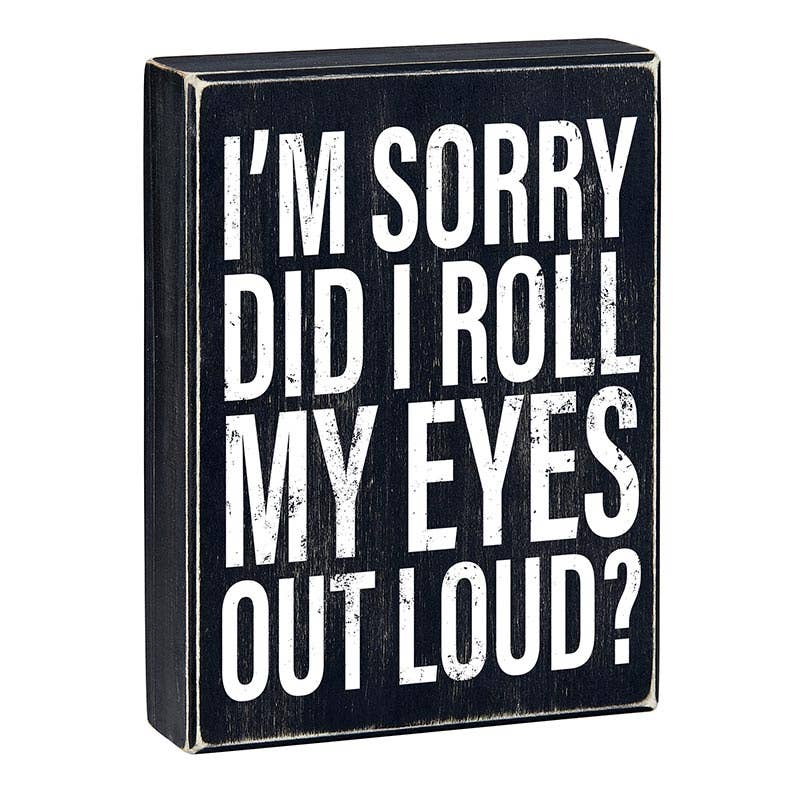 Roll My Eyes Wooden Sign
