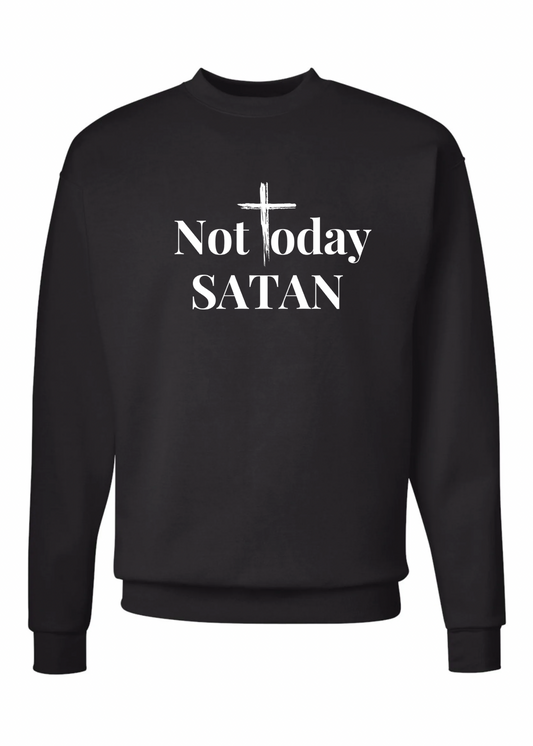 Not Today Satan Crew Sweatshirt - 3 colors available