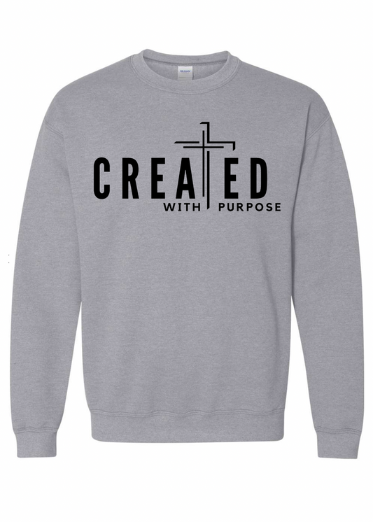 Created With Purpose Crew Sweatshirt - 3 colors available