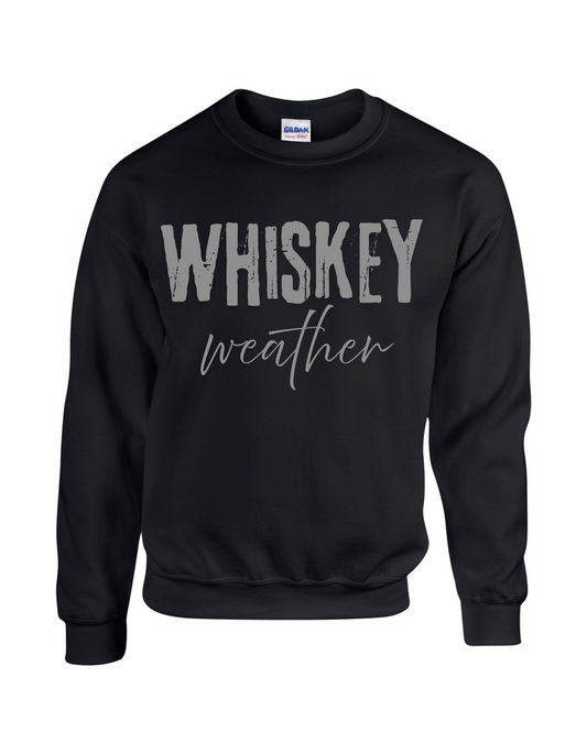 Whiskey Weather Crew Sweatshirt - 2 Colors Available