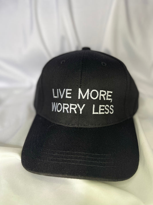 Live More Worry Less Cap