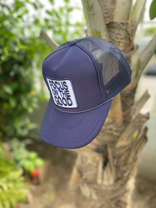 Focus On The Good Trucker Hat
