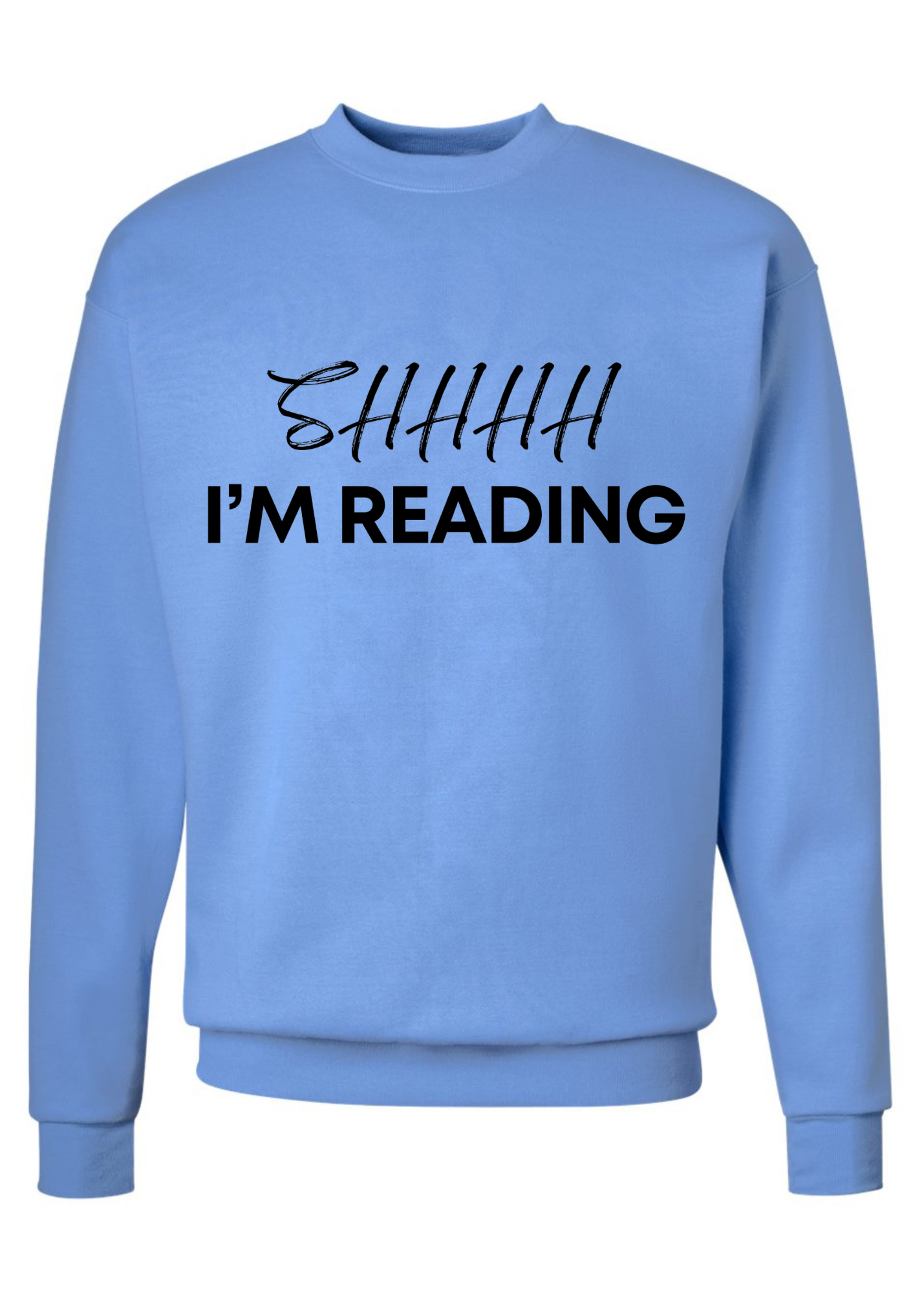 Shhhh I’m Reading Crew Sweatshirt  - 3 colors available