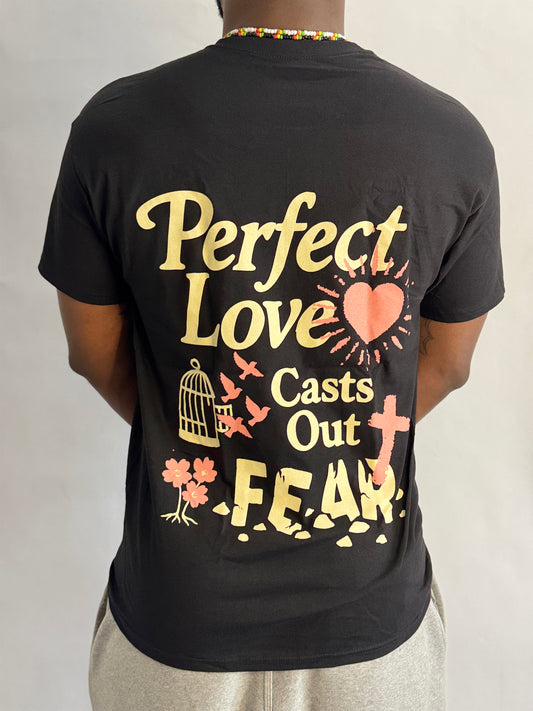 Perfect Love Casts Out Fear Tee