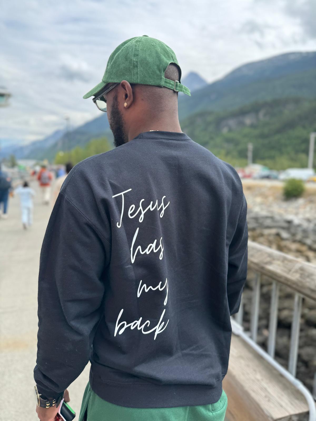 Jesus has my back!  Crew Sweatshirt  - 3 colors available